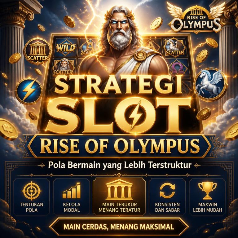 Strategi Slot Rise of Olympus dengan Pola Bermain yang Lebih Terstruktur