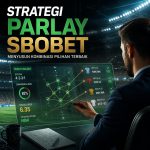 Trik Parlay SBOBET agar Taruhan Lebih Terarah dan Terukur